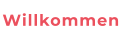 Willkommen